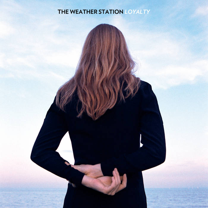 The Weather Station - Loyalty (Limited Edition Deep Water Blue LP Reissue)