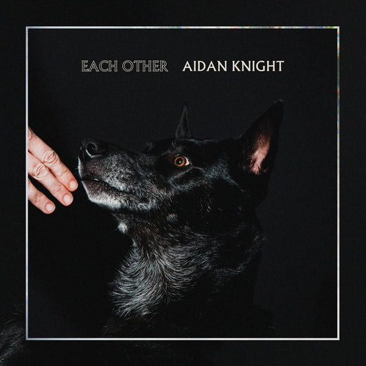 Aidan Knight	- Each Other