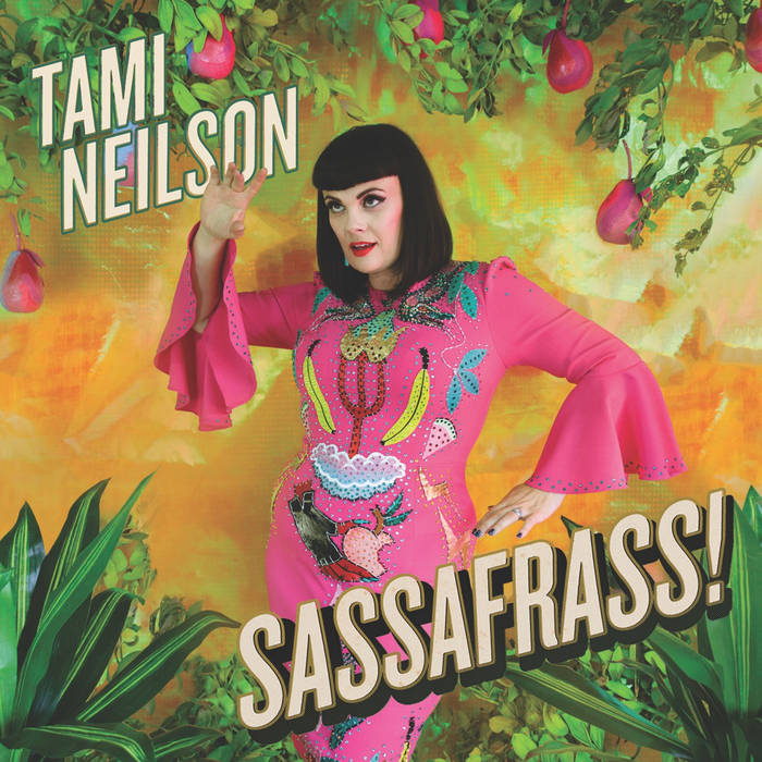 Tami Neilson - SASSAFRASS!